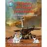 Mighty Mission Machines: From Rockets to Rovers