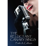 The Reluctant Canary Sings