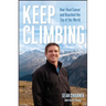 Keep Climbing: How I Beat Cancer and Reached the Top of the World