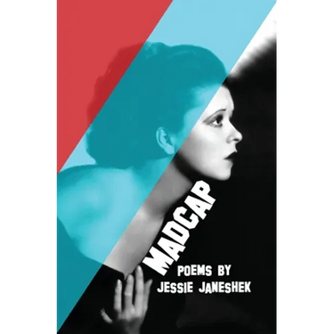 Madcap: Poems by Jessie Janeshek