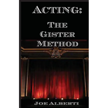 Acting: The Gister Method