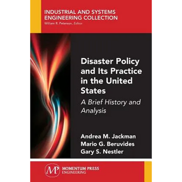 Disaster Policy and Its Practice in the United States: A Brief History and Analysis