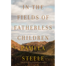 In the Fields of Fatherless Children
