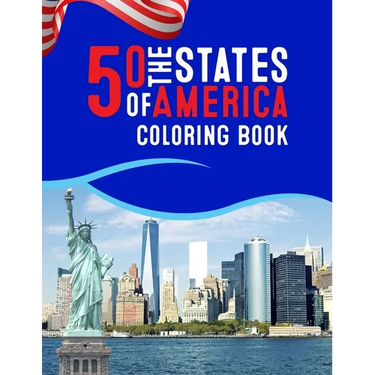 50 The States of America Coloring Book: Proud of the America Color 50 Beautiful Pages of United States And 50 States Nature flower and more illustrati