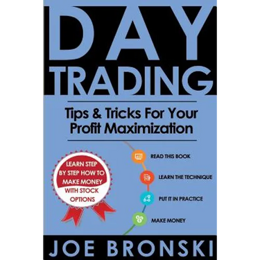 Day Trading: Tips & Tricks for your Profit Maximization