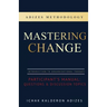 Mastering Change Participant's Manual: Questions and Discussion Topics