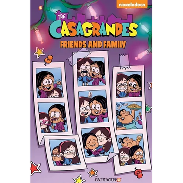 The Casagrandes Vol. 4: Friends and Family
