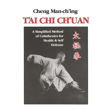 T'Ai CHI Ch'uan: A Simplified Method of Calisthenics for Health and Self-Defense