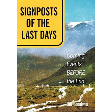Signposts of the Last Days: Coming Events Before the End