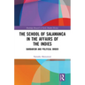 The School of Salamanca in the Affairs of the Indies: Barbarism and Political Order