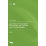 The Role of Renewable Resources for Ecology and Human Health