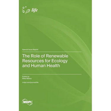 The Role of Renewable Resources for Ecology and Human Health