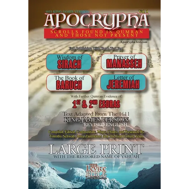 Apocrypha Scrolls Found In Qumran And Those Not Present Vol. 1: 1611 King James Version