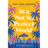 In a Not So Perfect World