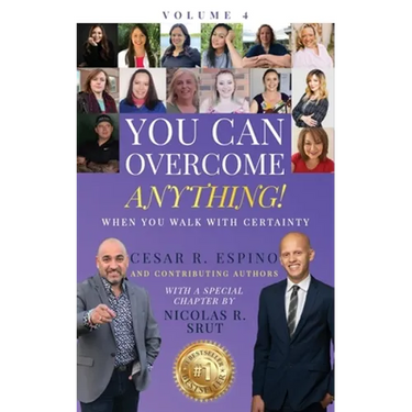 You Can Overcome Anything!: Volume 4 When You Walk With Certainty