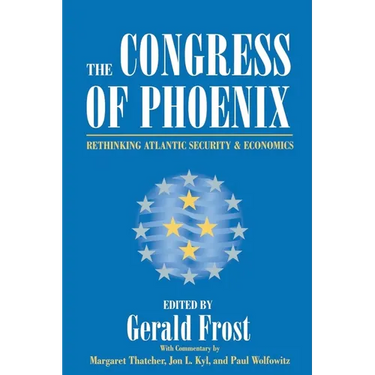 The Congress of Phoenix: Rethinking Atlantic Security and Economics