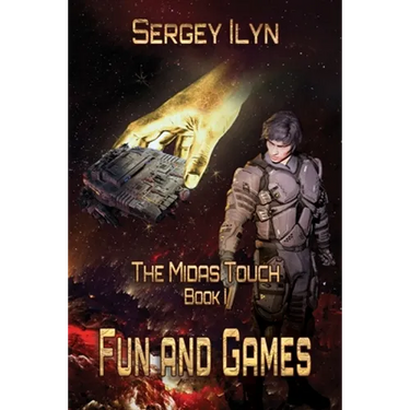 The Midas Touch: Book 1- Fun and Games