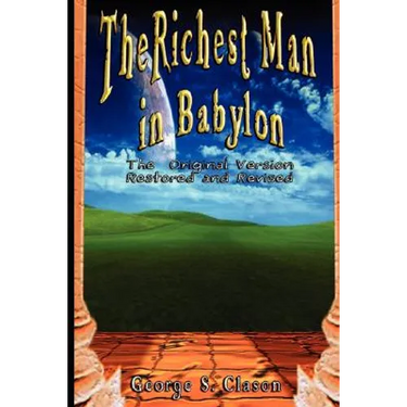 The Richest Man in Babylon: The Original Version, Restored and Revised