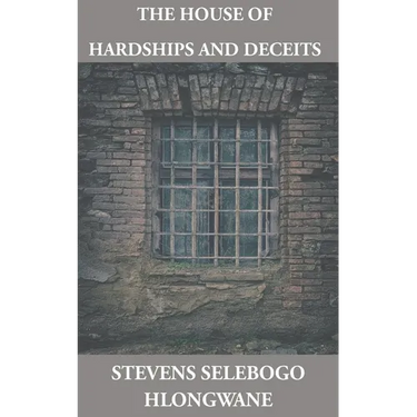 The House of Hardships and Deceits