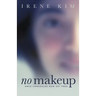 No Makeup: Once Concealed Now Set Free