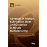 Advances in Friction, Lubrication, Wear and Oxidation in Metals Manufacturing