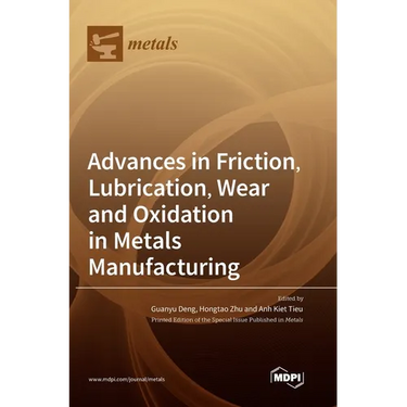 Advances in Friction, Lubrication, Wear and Oxidation in Metals Manufacturing