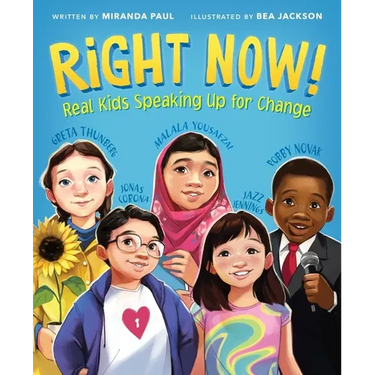 Right Now!: Real Kids Speaking Up for Change