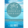 365 Ways to Power Up Your Life: Tools for Intuitive Living