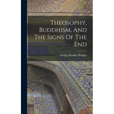 Theosophy, Buddhism, And The Signs Of The End