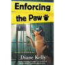 Enforcing the Paw: A Paw Enforcement Novel
