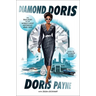 Diamond Doris: The True Story of the World's Most Notorious Jewel Thief