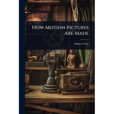 How Motion Pictures Are Made