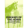 Diseases of the Horse - With Information on Diagnosis and Treatment