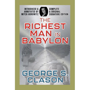 The Richest Man in Babylon: Complete and Original Signature Edition