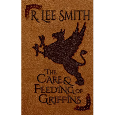 The Care and Feeding of Griffins