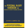 The Personal Injury Handbook for Maryland, the District of Columbia, and Virginia: The Nuts and Bolts of Handling a Personal Injury Case from Beginnin