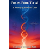 Fom Fire To AI: A Journey of Flame and Code