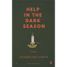 Help in the Dark Season: Poems