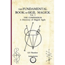 The Fundamental Book of Sigil Magick Vol. 3: The Compendium - A Directory of Magick Sigils