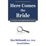 Here Comes The Bride: A Critique of the Baptist Bride Heresy