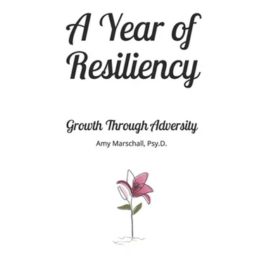 A Year of Resiliency: Growth Through Adversity: 365 Journal Prompts to Become Your Strongest Self