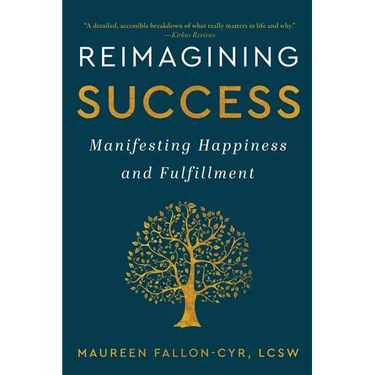 Reimagining Success: Manifesting Happiness and Fulfillment