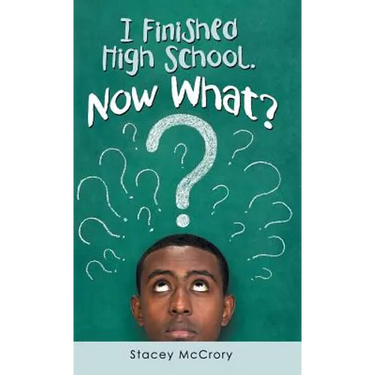 I Finished High School. Now What?