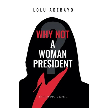 Why not a Woman President