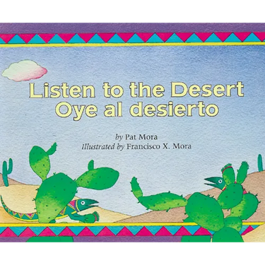 Listen to the Desert/Oye Al Desierto