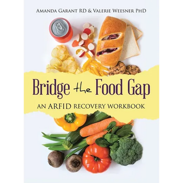 Bridge the Food Gap: An ARFID Recovery Workbook