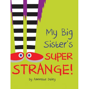 My Big Sister's Super Strange!