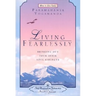 Living Fearlessly: Bringing Out Your Inner Soul Strength