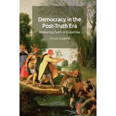 Democracy in the Post-Truth Era: Restoring Faith in Expertise
