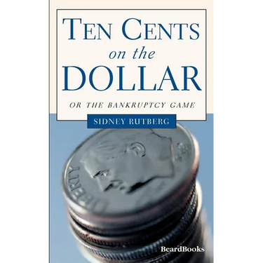 Ten Cents on the Dollar: Or the Bankruptcy Game